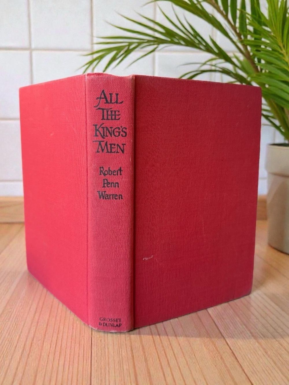 Vintage 1946 All the King’s Men by Robert Penn Warren Hardcover Book